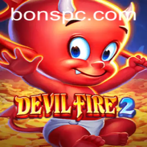 DevilFire2: Exploring the Thrilling Adventures and Dynamic Bons Challenges