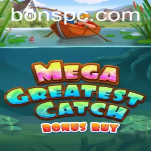 MegaGreatestCatchBonusBuy: An In-Depth Look at the Latest Gaming Sensation